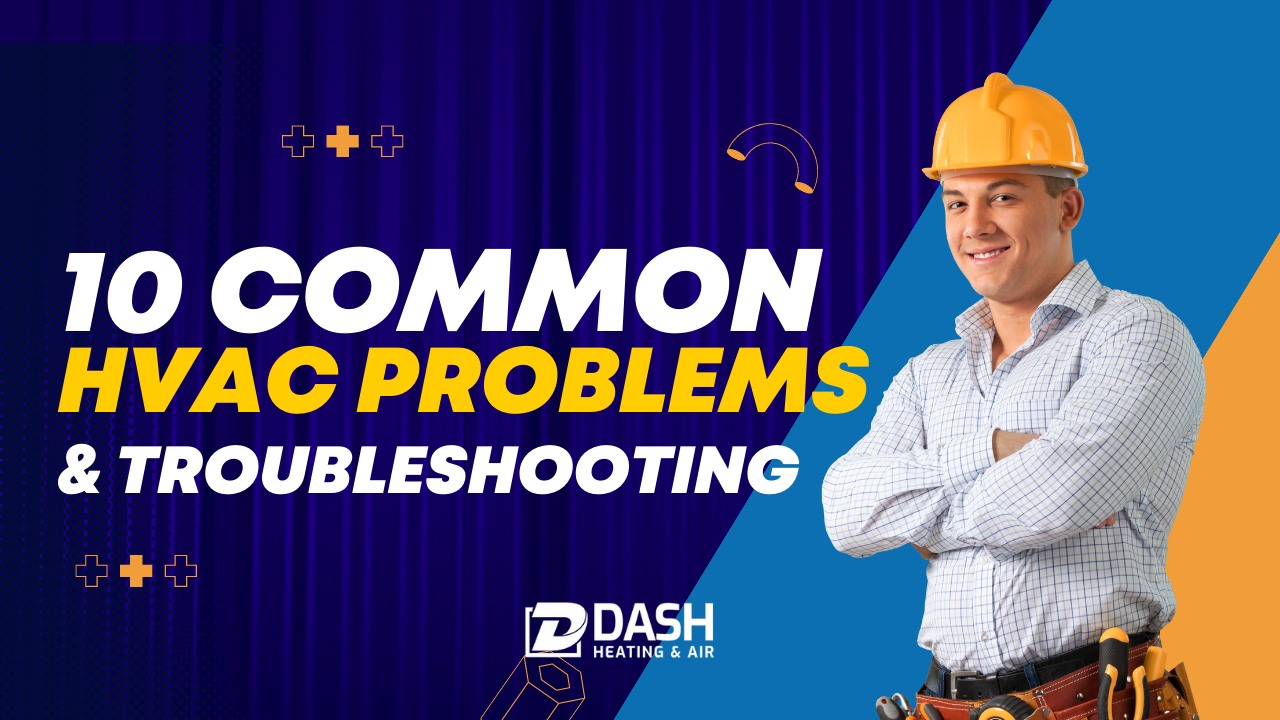 10 Common Hvac Problems And How To Troubleshoot Them (1)